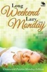 Speedy Publishing Llc - Long Weekend Lazy Monday Vol 3