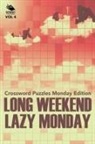 Speedy Publishing Llc - Long Weekend Lazy Monday Vol 4