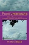 Martin Green - Poetry Prophesized