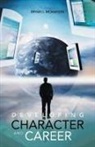 Bryan L McMahon - Developing Character and Career