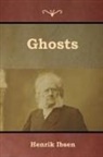 Henrik Ibsen - Ghosts