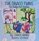 Carol Basile - The Draco Twins Turn Bullies into Buddies