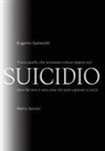 Eugenio Gallavotti, Mario Savino - Tutto quello che avremmo voluto sapere sul SUICIDIO