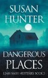 Susan Hunter - Dangerous Places: Leah Nash Mysteries Book 3