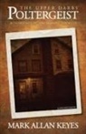 Mark Allan Keyes - The Upper Darby Poltergeist