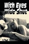 Kyla M. Wassil - With Eyes Wide Shut