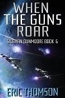 Eric Thomson - When the Guns Roar