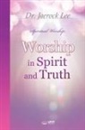 Jaerock Lee - Worship in Spirit and Truth