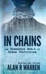 Alan Warren - In Chains ; The Dangerous World of Human Trafficking