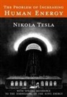 Nikola Tesla - The Problem of Increasing Human Energy