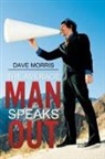 Dave Morris - Average Man Speaks Out