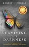 Robert Nicholls - Surviving the Darkness