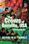 Beverlyn Trimble - The Crows of Bosville, USA