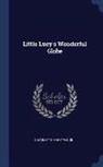 Charlotte Mary Yonge - Little Lucy's Wonderful Globe
