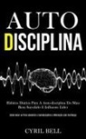 Cyril Bell, Cyril Bell - Auto-Disciplina