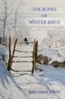 Ann Fisher-Wirth, Diane Lockward - The Bones of Winter Birds