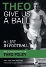 Paul Foley, Theo Foley - Theo Give Us A Ball