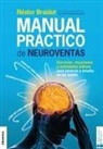 Néstor Braidot, Pablo a. Braidot Annecchini - Manual Práctico de Neuroventas