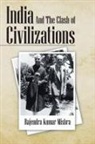 Rajendra Kumar Mishra - India and the Clash of Civilizations