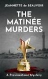 Jeannette De Beauvoir - The Matinée Murders