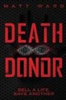 Matt Ward - Death Donor