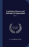 William Harrison Taylor - Legislative History and Souvenir of Connecticut; Volume 7