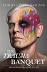 Kenneth Pakenham - The Trauma Banquet
