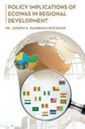 Joseph K. Manboah-Rockson - Policy Implications of Ecowas in Regional Development