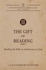 J. Alexander Rutherford - The Gift of Reading - Part 1