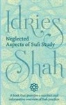 Idries Shah - Neglected Aspects of Sufi Study