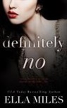 Ella Miles - Definitely No