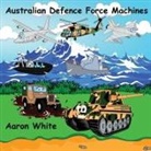 Aaron White - Australian Defence Force Machines