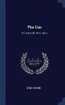 Carlo Goldoni - The Liar: A Comedy in Three Acts
