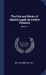 Charles Lamb, Mary Lamb - The Life and Works of Charles Lamb, in Twelve Volumes; Volume VIII