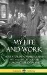 Henry Ford - My Life and Work