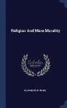 Ralph Barton Perry - Religion and Mere Morality