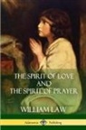 William Law - The Spirit of Love and the Spirit of Prayer