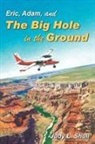 Judy L. Shull - Eric, Adam, and the Big Hole in the Ground