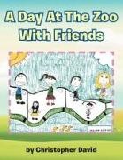 Christopher David - A Day At The Zoo With Friends