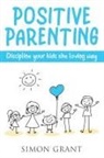 Simon Grant - Positive Parenting