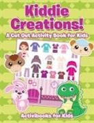 Activibooks For Kids - Kiddie Creations! A Cut Out Activity Book for Kids