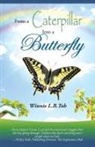 Winnie L. B. Toh - From a Caterpillar into a Butterfly