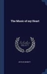Arthur Bennett - The Music of My Heart