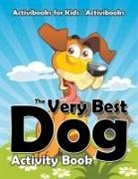 Activibooks For Kids - The Very Best Dog Activity Book