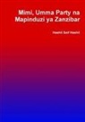 Hashil Seif Hashil - Mimi, Umma Party na Mapinduzi ya Zanzibar