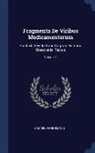 Samuel Hahnemann - Fragmenta de Viribus Medicamentorum: Positivis Sive in Sano Corpore Humano Observatis. Textus; Volume 1