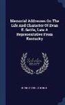 United States Congress - Memorial Addresses on the Life and Character of Evan E. Settle, Late a Representative from Kentucky