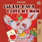 Shelley Admont, Kidkiddos Books - I Love My Mom (Bulgarian English Bilingual Book)