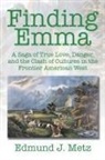 Edmund J. Metz - Finding Emma