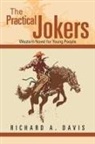 Richard A. Davis - The Practical Jokers